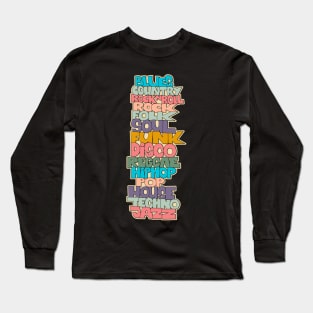 Soul, Funk, Disco, House and other Music Styles. typography Long Sleeve T-Shirt